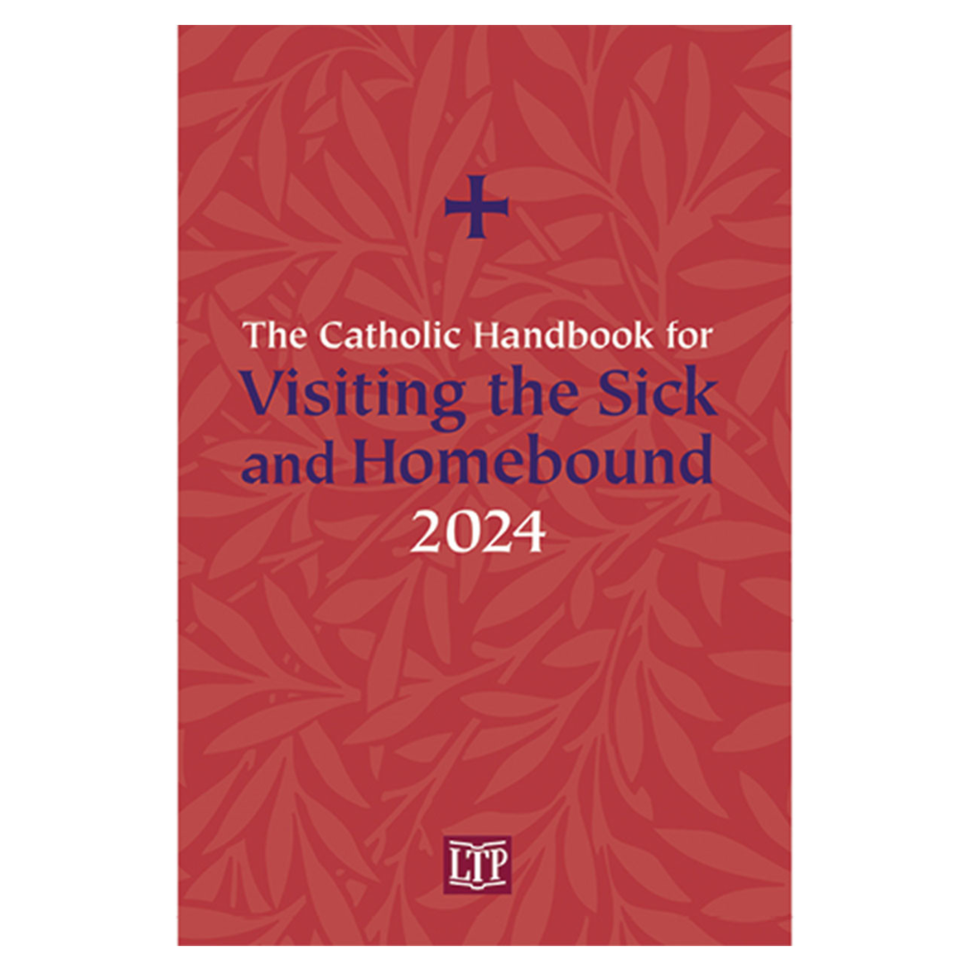 Catholic Handbook for Visiting the Sick and Homebound 2025