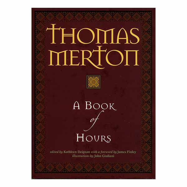 A Book Of Hours by Thomas Merton