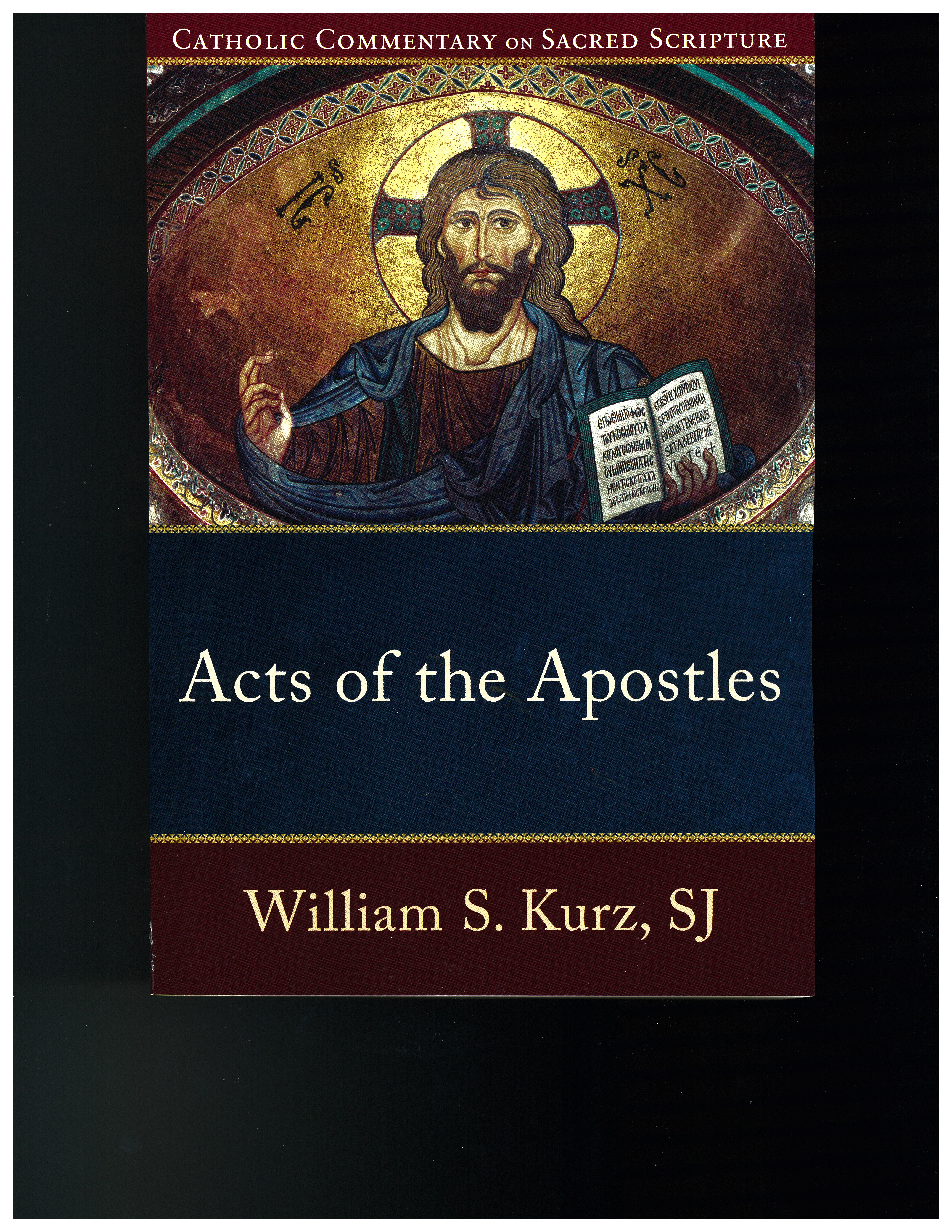 Acts of the Apostles (Catholic Commentary on Sacred Scripture) by Willam Kurz 108-9780801036330