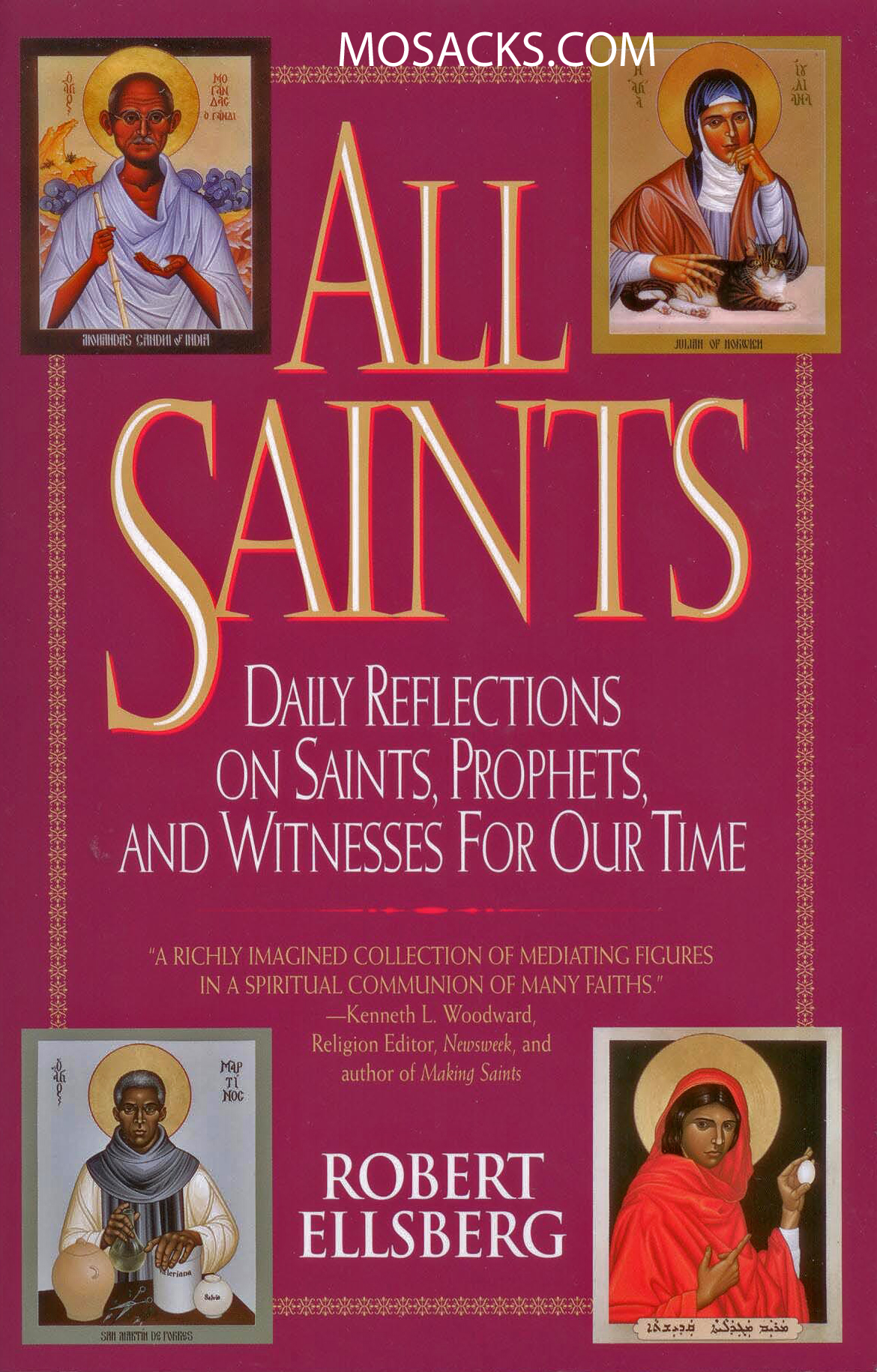 All Saints: Daily Reflections on Saints, Prophets, and Witnesses for Our Time by Robert Ellsberg