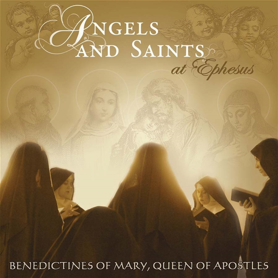 Angels and Saints at Ephesus - Benedictines of Mary - CD