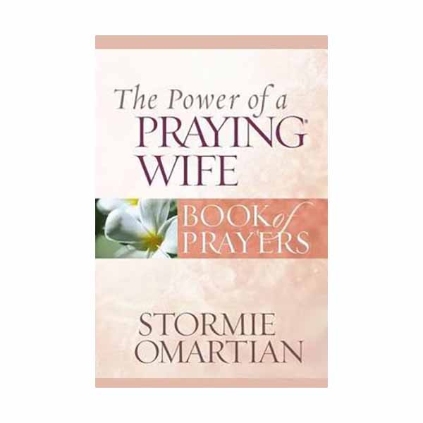 "Book of Prayers: The Power of the Praying Wife" by Stormie Omartian