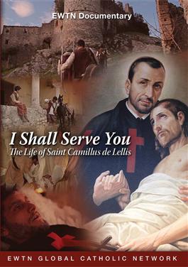 Catholic DVD- I Shall Serve You The Life Of St. Camillis de Lellis ISSE-M