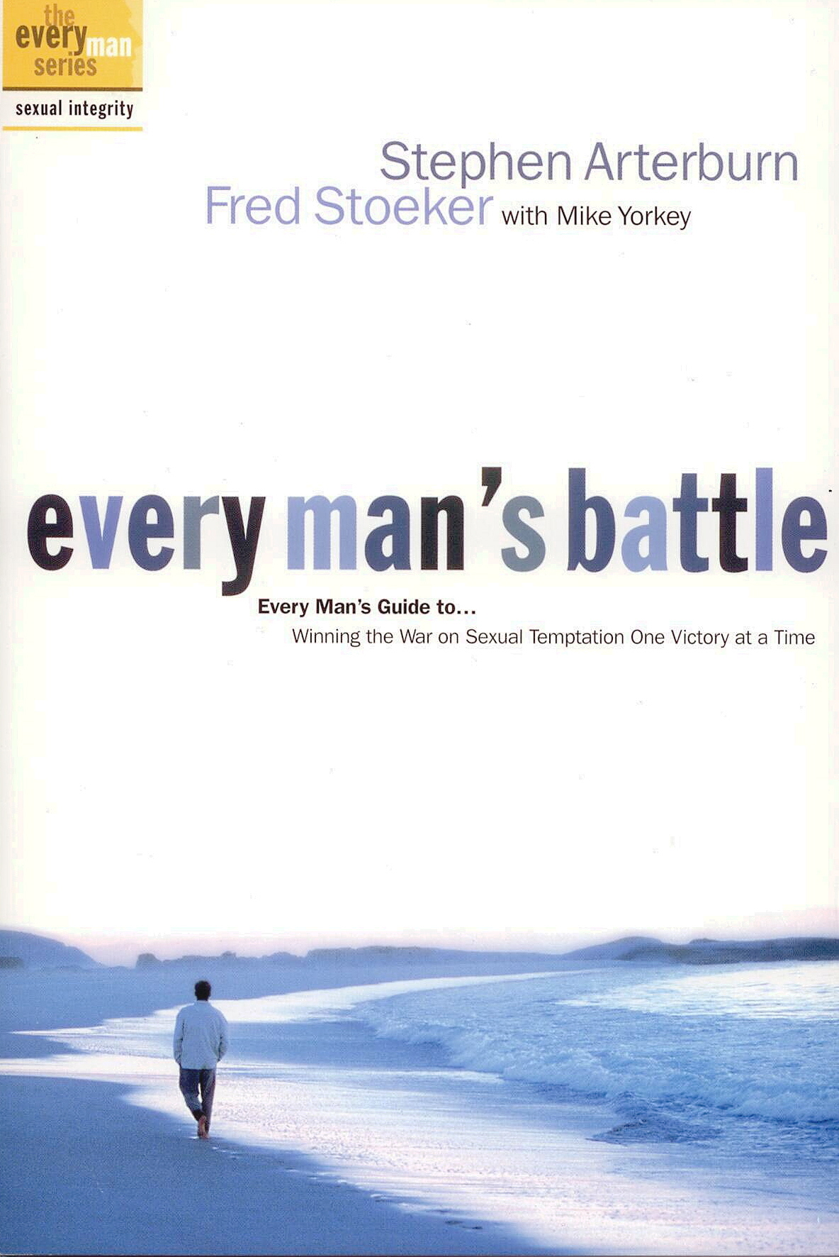 Every Man' s Battle by Stephen Arterburn