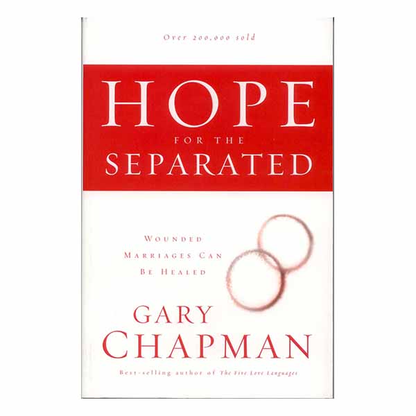 Hope For The Separated by Gary Chapman