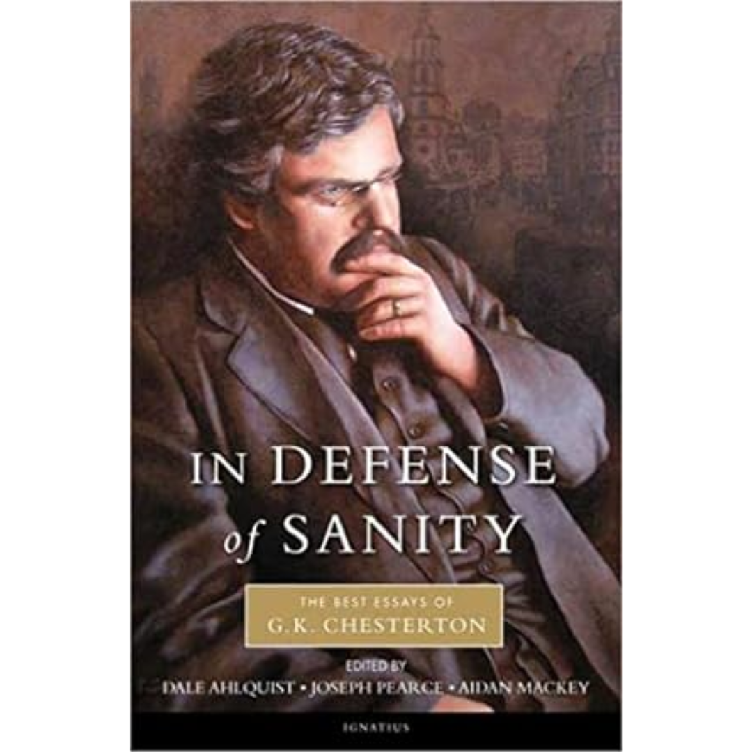 In-Defense-of-Sanity-The-Best-Essays-of-G-K-Chesterton