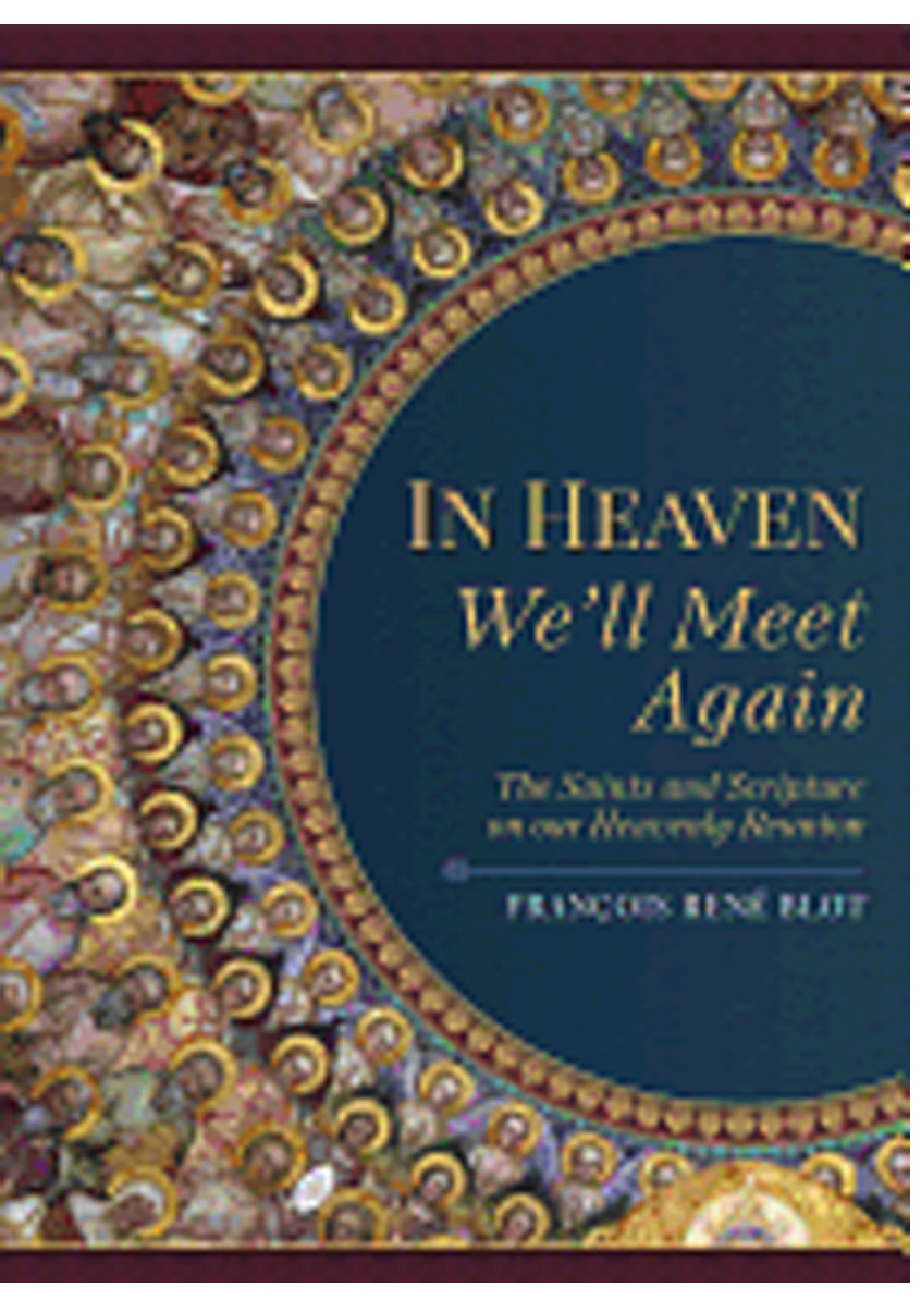 In Heaven We'll Meet Again by Francois Rene' Blot 108-9781622823307