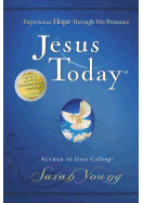 Jesus Today: Experience Hope Through His Presence by Sarah Young 108-9781400320097