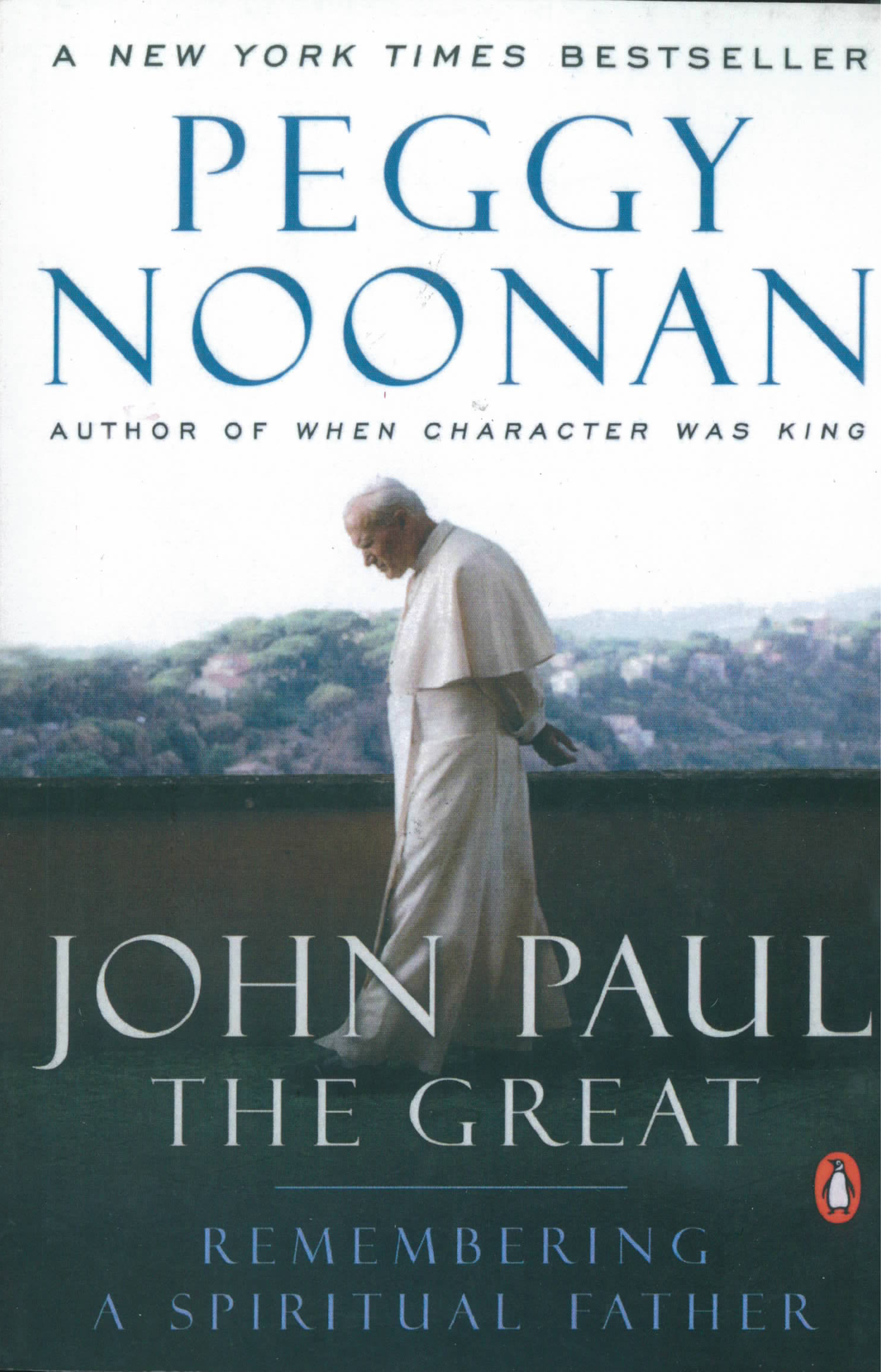 Pope John Paul II book John Paul the Great: Remembering a Spiritual Father by Peggy Noonan is a Book on Pope Saint John Paul II