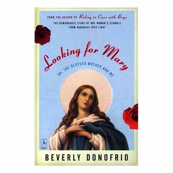 "Looking for Mary" by Beverly Donofrio