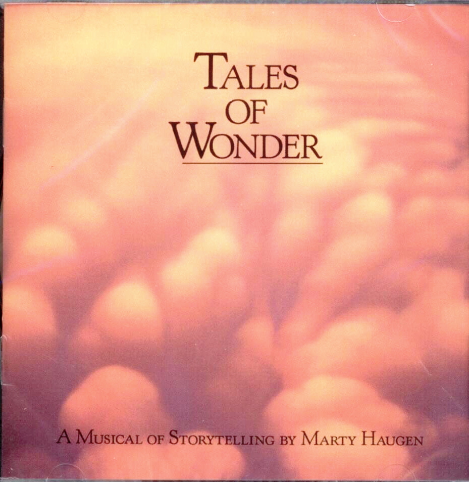 Marty Haugen, Artist; Tales of Wonder, Title; Music CD