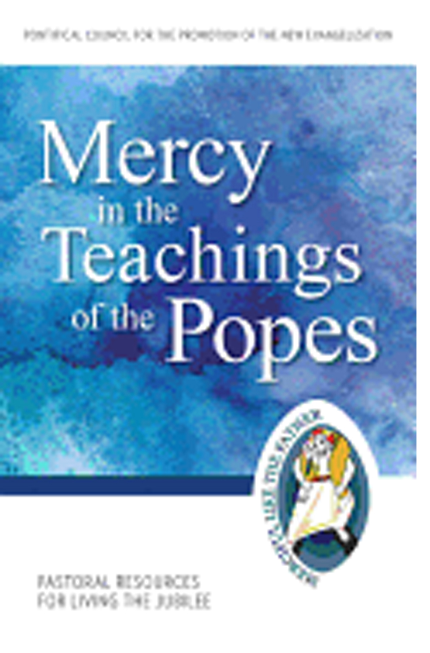 Pastoral Resources for Living the Jubilee, Pontifical Council for the Promotion of the New Evangelization, Mercy in the Teachings of the Popes, OSV, Our Sunday Visitor, 9781612789804