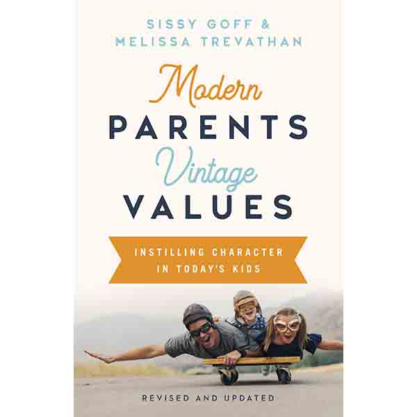 "Modern Parents, Vintage Values" by Sissy Goff and Melissa Trevathan - 9781087701271