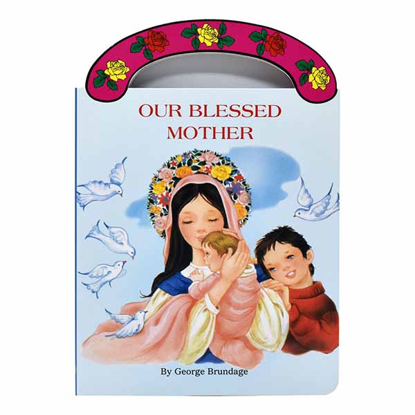 Our Blessed Mother "Carry-Me-Along" Board Book - 9780899428468