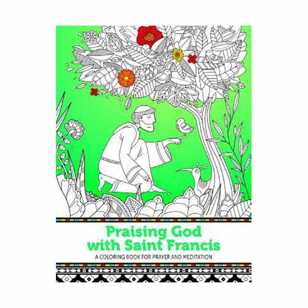 St. Francis of Assisi’s Canticle of Creatures: A Coloring Book for Prayer and Meditation by Trish Sullivan Vanni 84-9781627851664