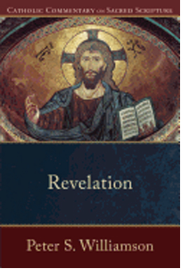 Revelation (Catholic Commentary on Sacred Scripture)by Peter S. Williamson 108-9780801036507