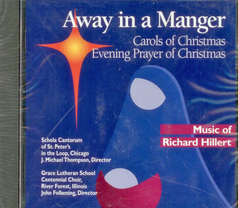 Richard Hillert, Composer; Away In A Manger, Title; Christmas Music CD