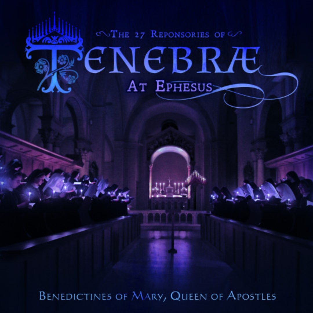 Tenebrae at Ephesus - Benedictines of Mary - CD