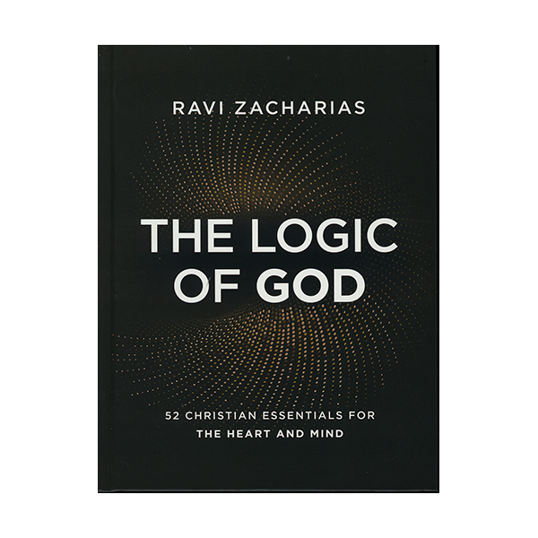 The Logic of God: 52 Christian Essentials for the Heart and Mind by Ravi Zacharias 9780310454038