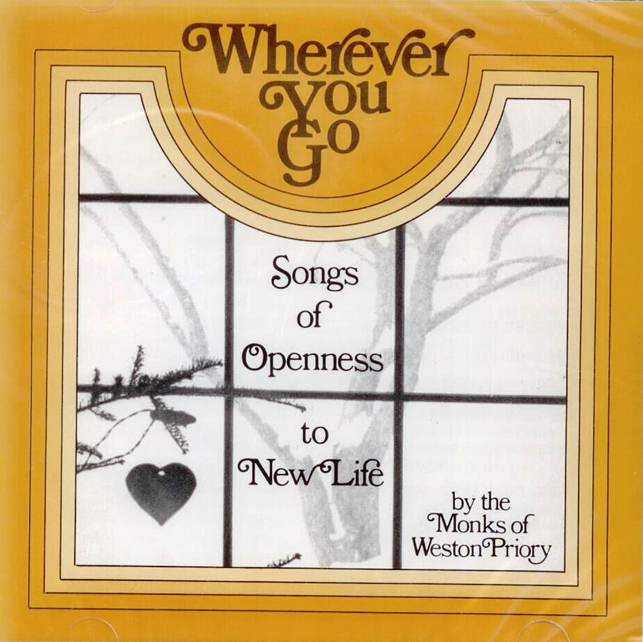 The Monks of Weston Priory, Artist; Wherever You Go, Title; Music CD