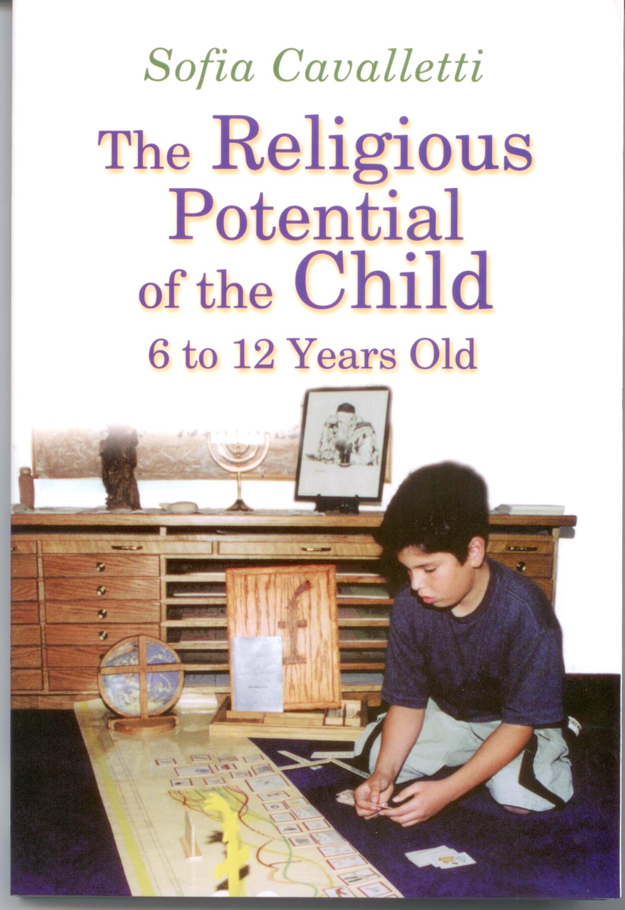 The Religious Potential of the Child 6 To 12 by Sofia Cavalletti