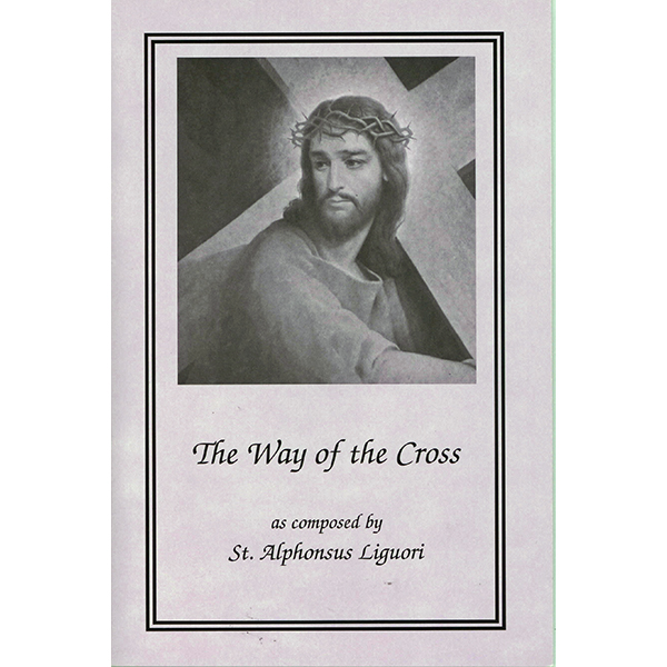 The Way Of The Cross Booklet by St. Alphonsus Liguori (Large Print) #BY-055