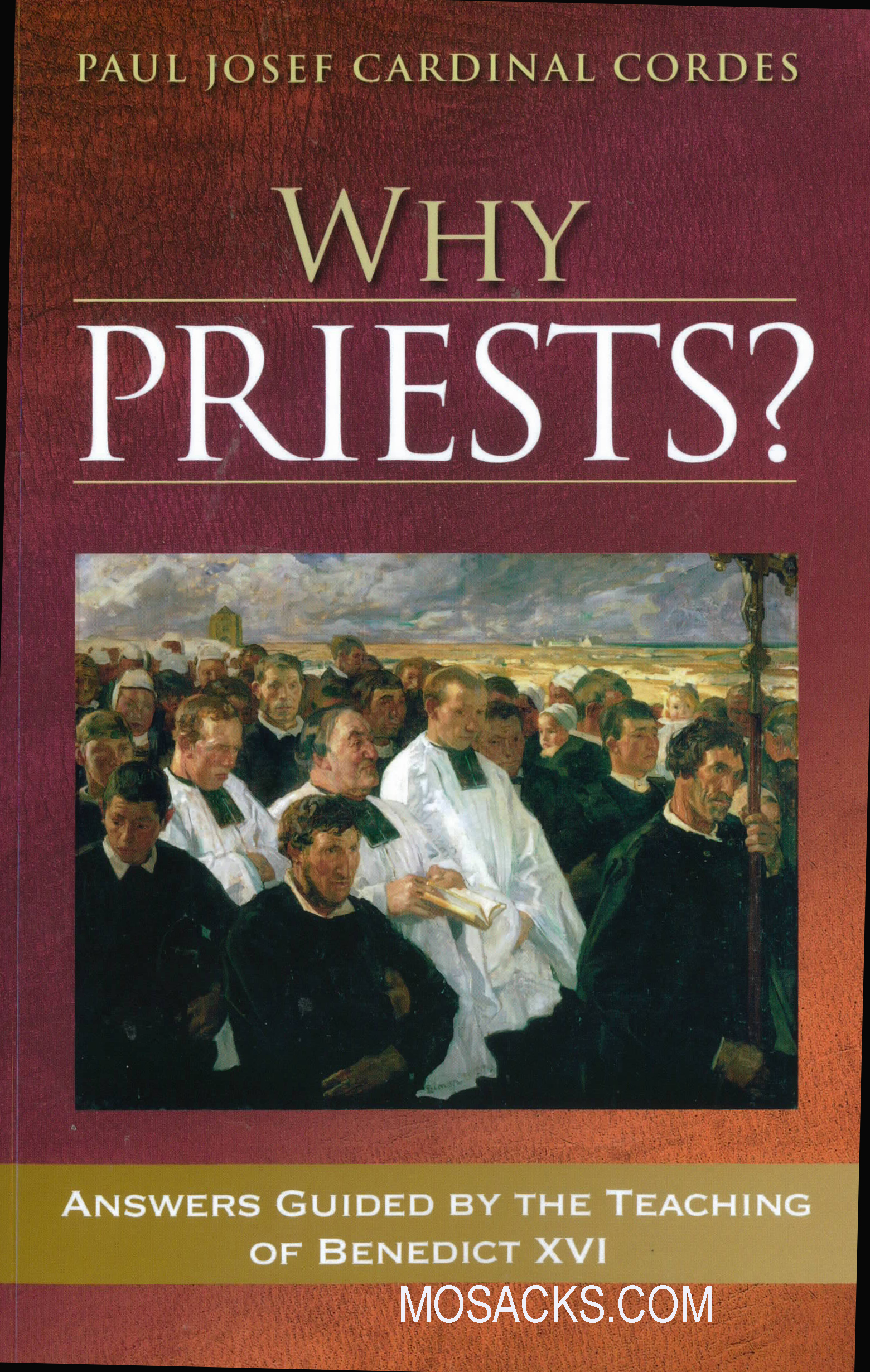 Why Priests? by Paul Josef Cardinal Cordes 445-70867