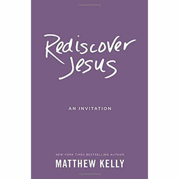 Rediscover Jesus by Matthew Kelly 108-9781942611196