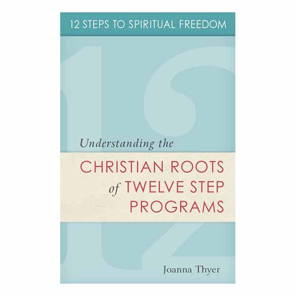 12 Steps To Spiritual Freedom by Joanna Thyer 108-9780829440522 Recovery book AA