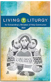 2021 Living Liturgy for Extraordinary Ministers of Holy Communion 82-9780814664643