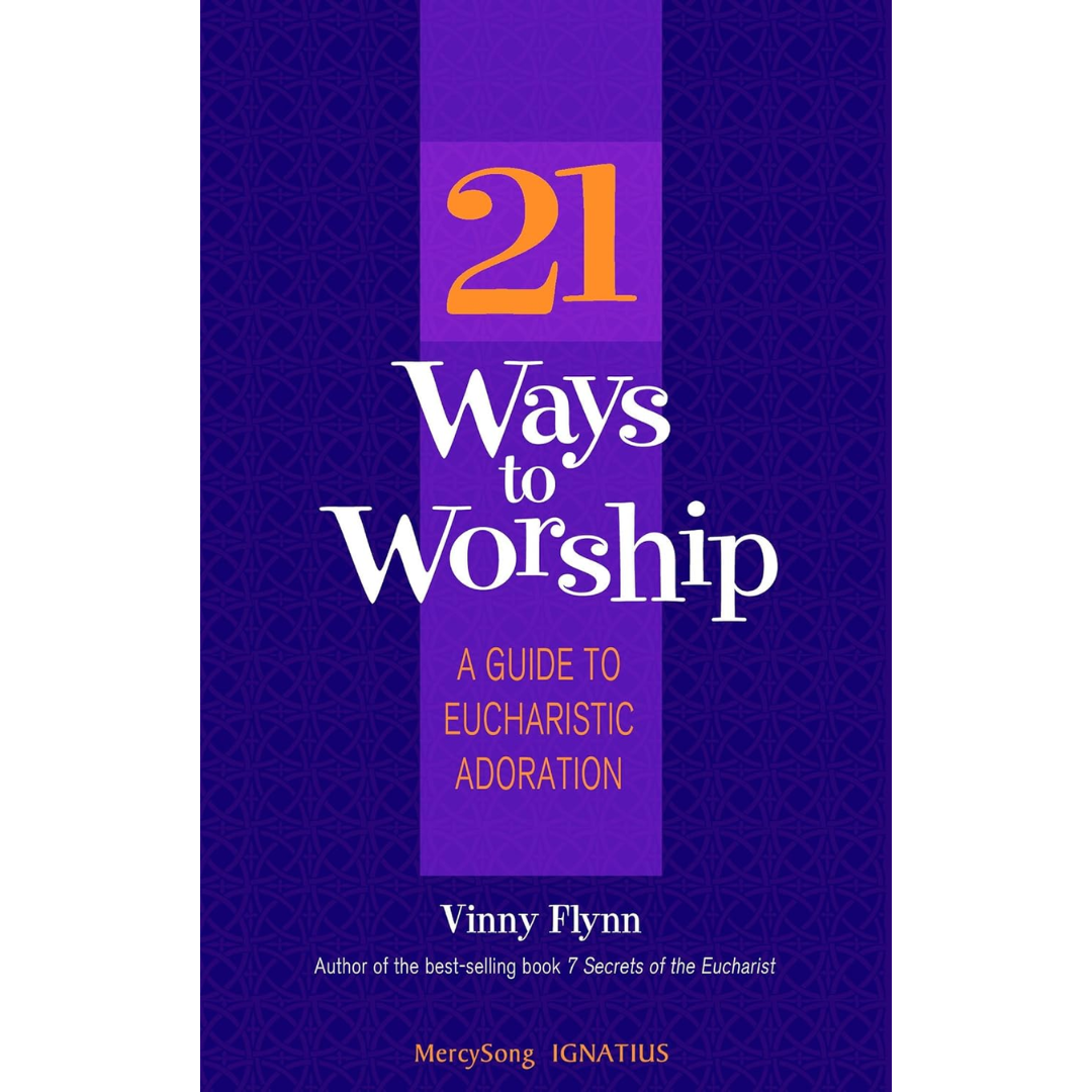 21 Ways to Worship by Vinny Flynn - 9781884479441
