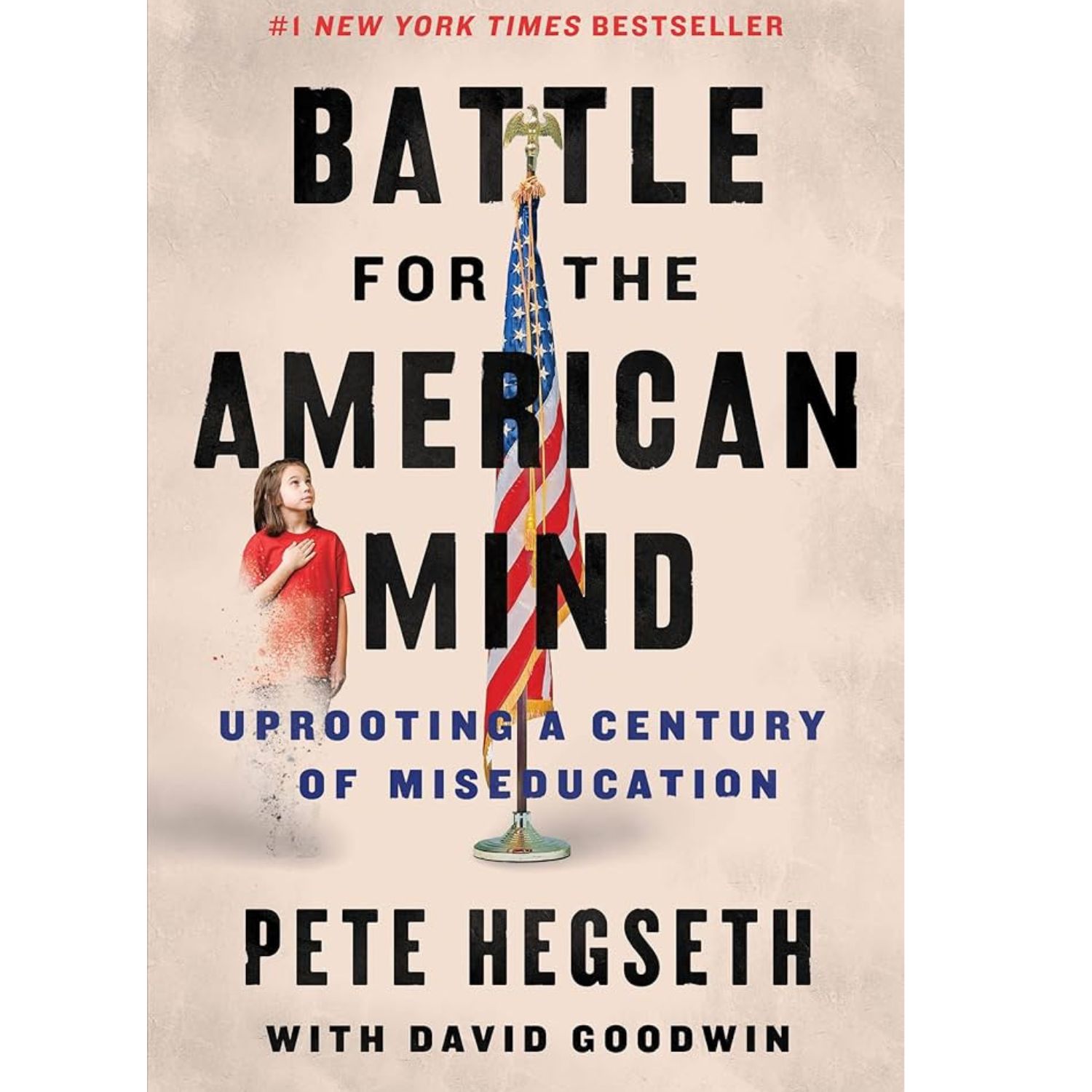 Battle for the American Mind: Uprooting a Century of Miseducation