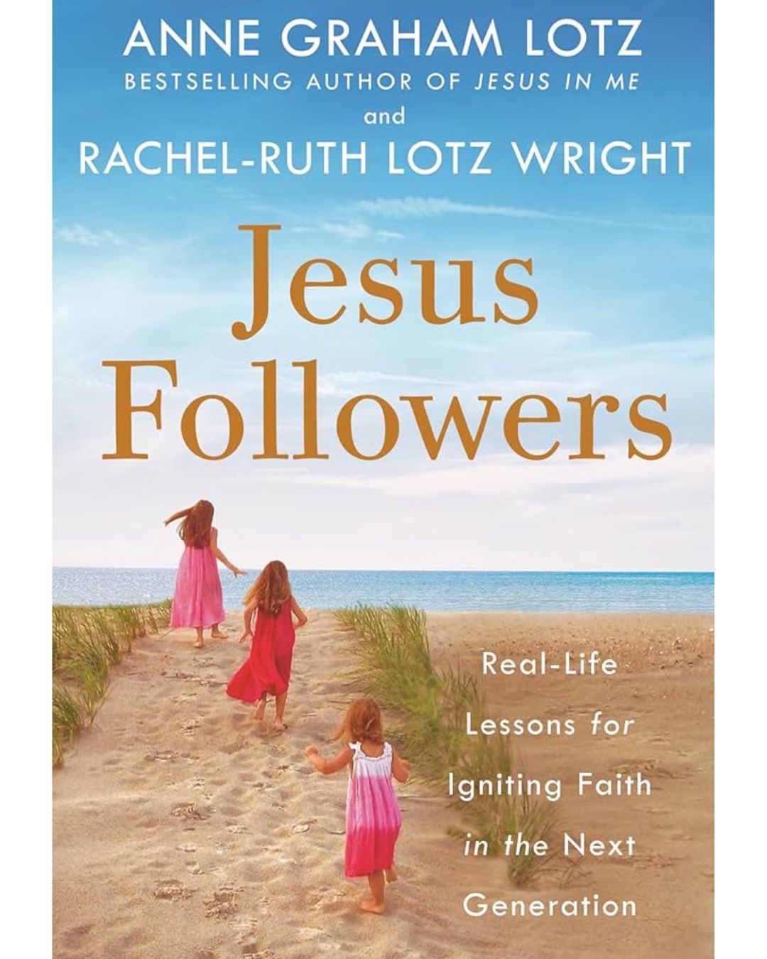 Jesus-Followers-Real-Life-Lessons-for-Igniting-Faith-in-the-Next-Generation-978-0525651208