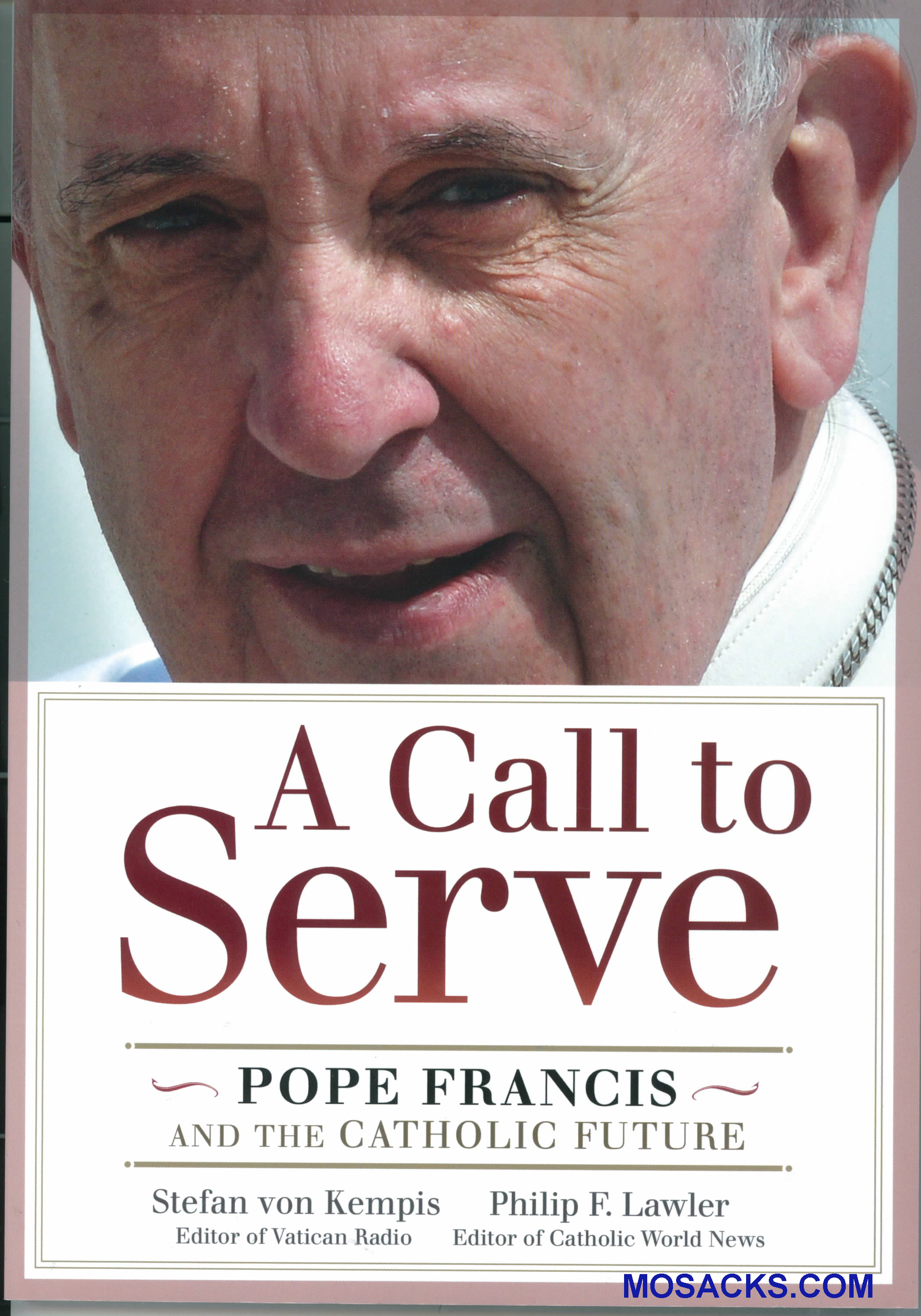 A Call to Serve by Stefan Von Kempis and Philip F. Lawler 108-9780824550059