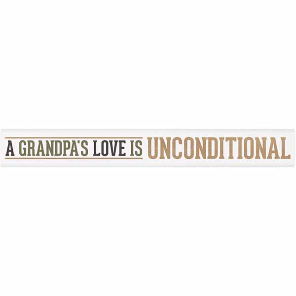 A Grandpa's Love Is Unconditional Sign