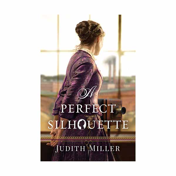 "A Perfect Silhouette" by Judith Miller - -9780764232206