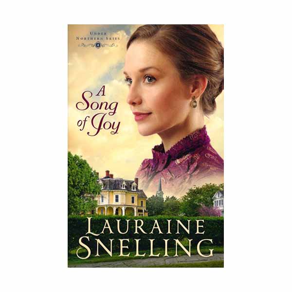 "A Song of Joy" by Lauraine Snelling - 9780764232923