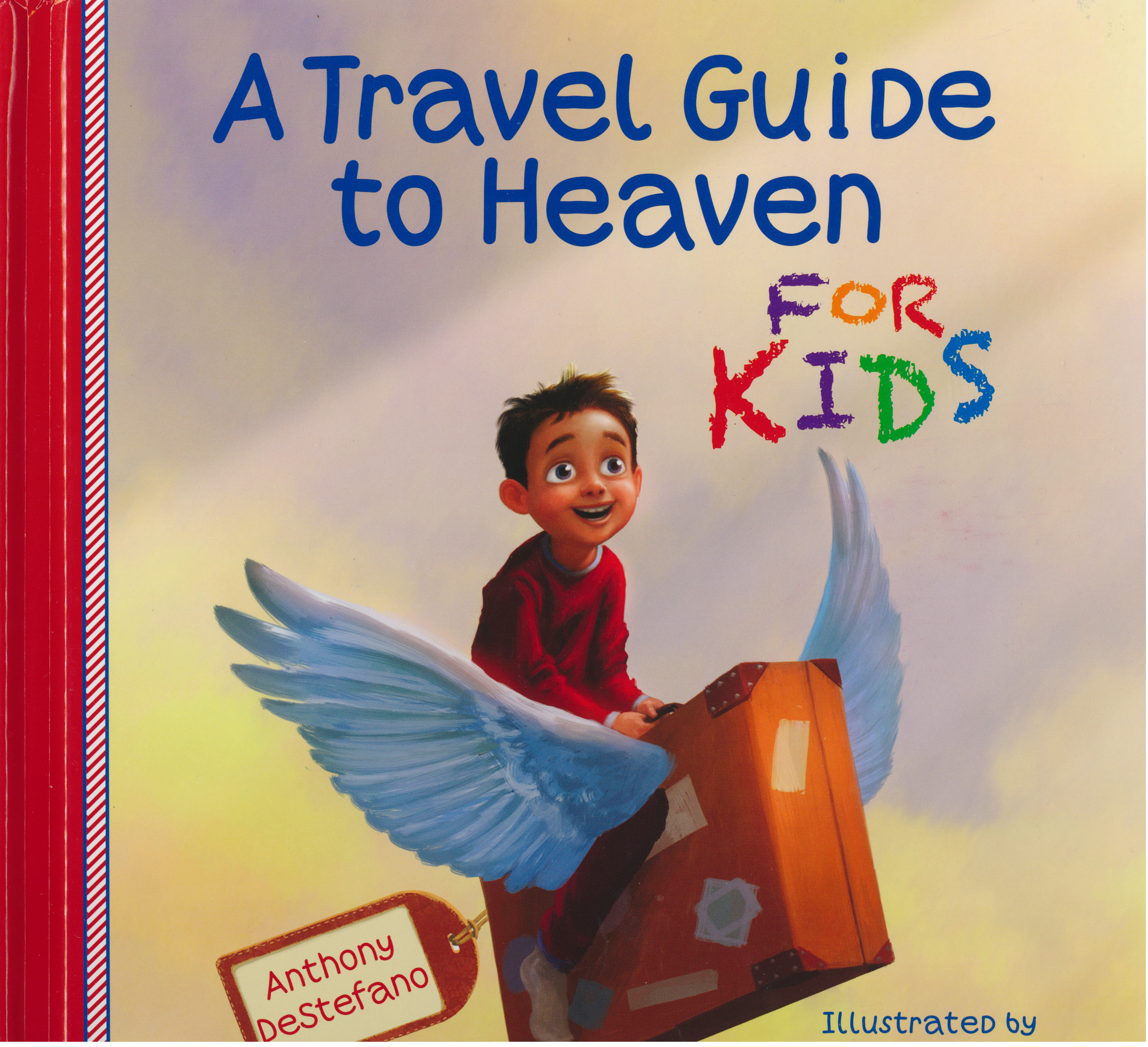 A Travel Guide to Heaven For Kids by Anthony DeStefano 108-9780736955096