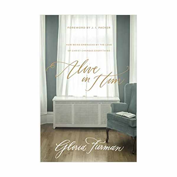 "Alive in Him" by Gloria Furman