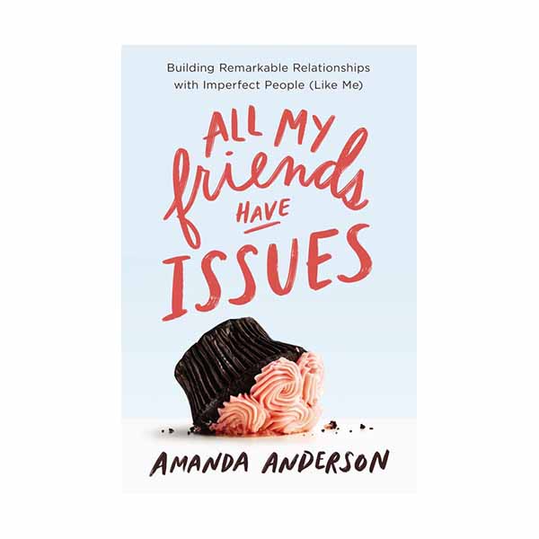 "All My Friends Have Issues" by Amanda Anderson