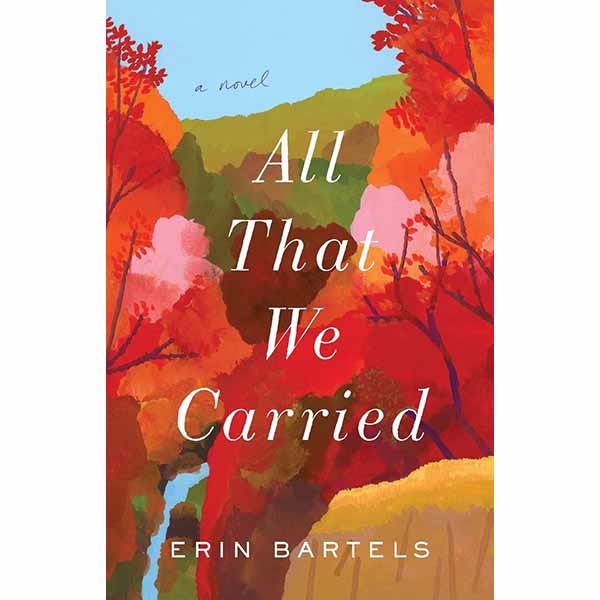 "All That We Carried" by Erin Bartels - 9780800738365