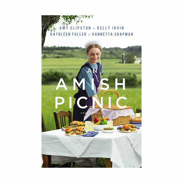 "An Amish Picnic" by Amy Clipston, Kelly Irvin, Kathleen Fuller, and Vannetta Chapman - 9780310357889