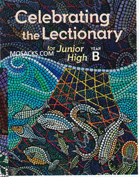 Celebrating the Lectionary Year B for Junior High Grades -CTLJB