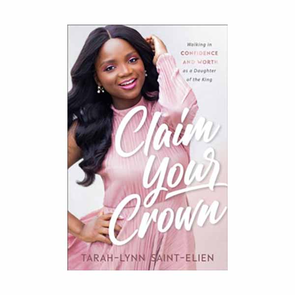 "Claim Your Crown" by Tarah-Lynn Saint-Elien