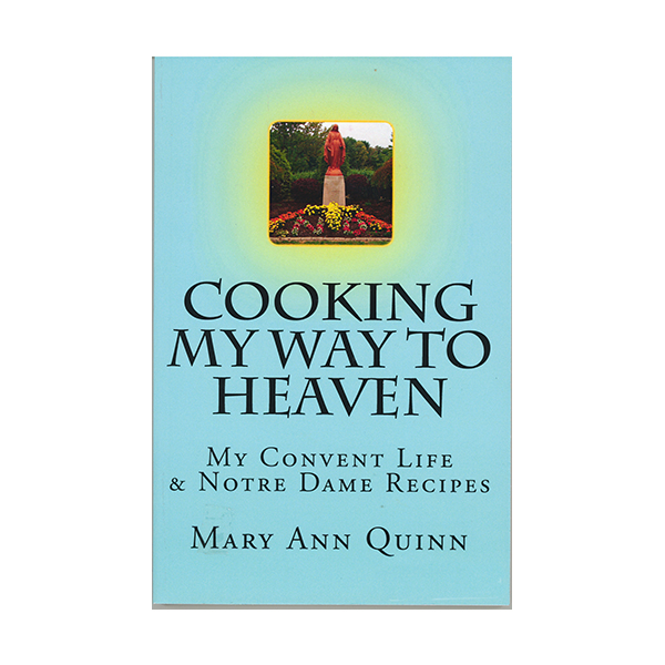 Cooking My Way To Heaven by Mary Ann Quinn 9781523815463