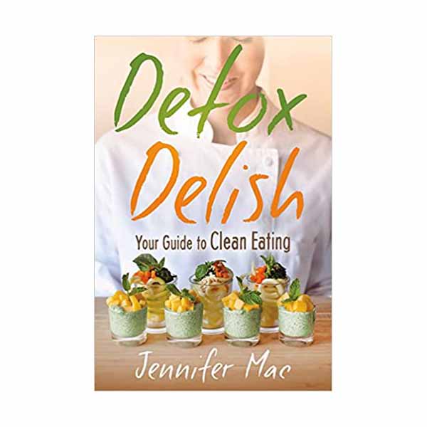 "Detox Delish" by Jennifer Mac - 9781629989105