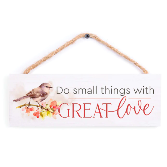 "Do Small Things With Great Love" String Sign - HPS0143