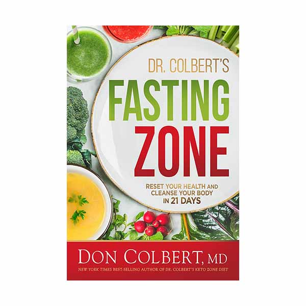 Dr. Colbert's Fasting Zone: Reset Your Health and Cleanse Your Body in 21 Days Colbert, D