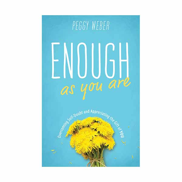 "Enough as You Are" by Peggy Weber - 9780829447095