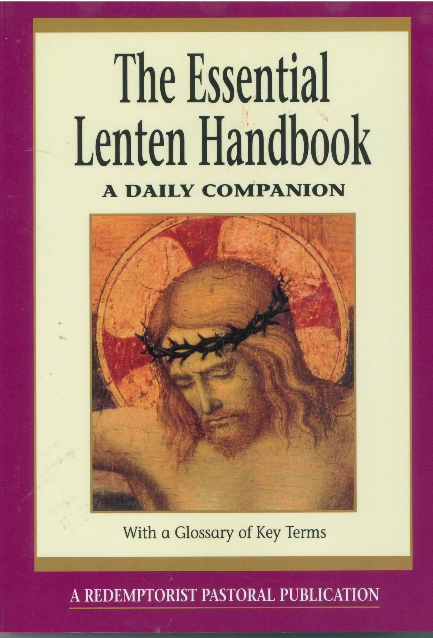 Essential Lenten Handbook A Daily Companion by Thomas Santa 9780764805677
